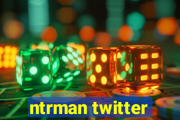 ntrman twitter